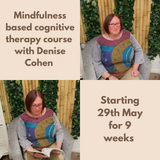 Mindfulness Based Cognitive Therapy (MBCT) Course running for 9 weeks with half day retreat included